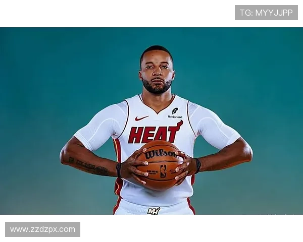 热火队新赛季战略布局与球员表现分析 聚焦核心阵容与未来前景